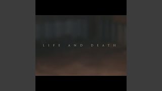 Life and Death