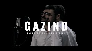 Serhed Şahin & Deniz Şahin - GAZIND  Resimi