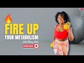 Fire  up your metabolism with tiffany rothe workouts