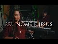 Seu Nome é Jesus | Eliana Ribeiro