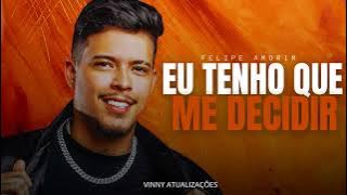 FELIPE AMORIM - EU TENHO QUE ME DECIDI