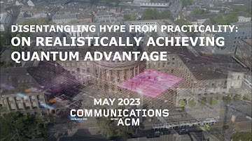 May 2023 CACM: Disentangling Hype from Practicality: On Realistically Achieving Quantum Advantage