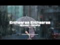 Enthaaraa Enthaaraa - Slowed + reverb