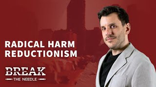 Radical Harm Reductionism in Canada