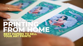 How to Print Art Prints at Home - Best Papers to sell Your Art Prints (Artist Review Papers)