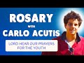 🙏 ROSARY with CARLO ACUTIS 🙏 Holy Rosary Prayer to Blessed Carlo Acutis