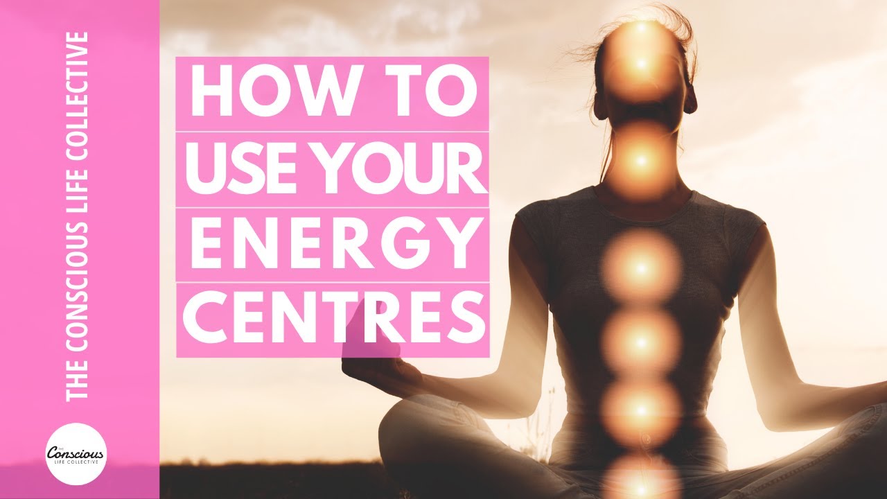 Energy Centres of The Body Explained (Learn What They Are and How To