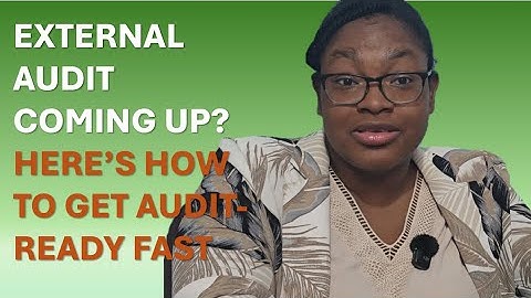 External Audit Coming Up? Here’s How to Get Audit Ready Fast!