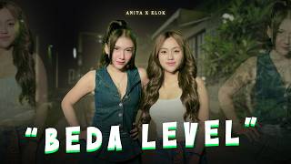 Anita Veronica Feat. Elok Lovita - BEDA LEVEL (Official Music Video) Kita Beda Level,Kita Beda Level
