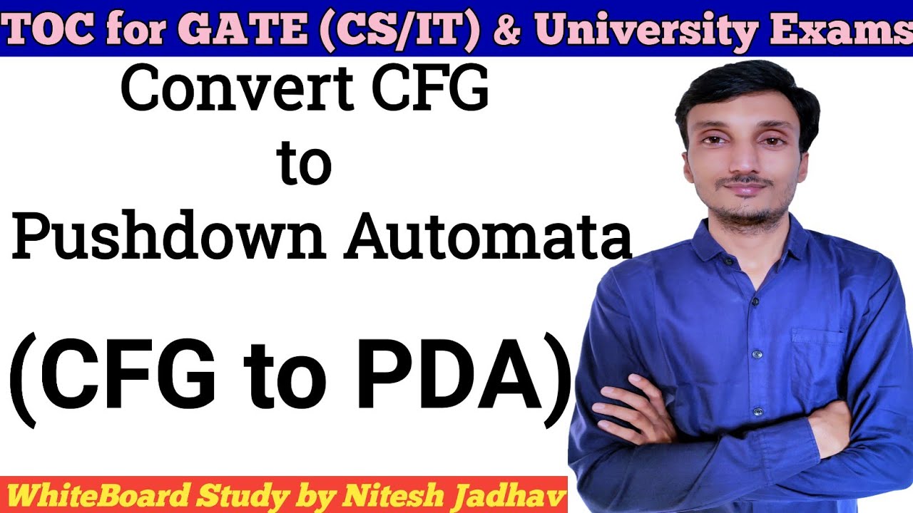 CFG to PDA conversion Example Convert CFG to PDA Context free