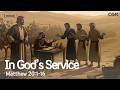 In God S Service Matthew 20 1 16 Living Life 03 04 2026 Christian Daily Bible Meditation