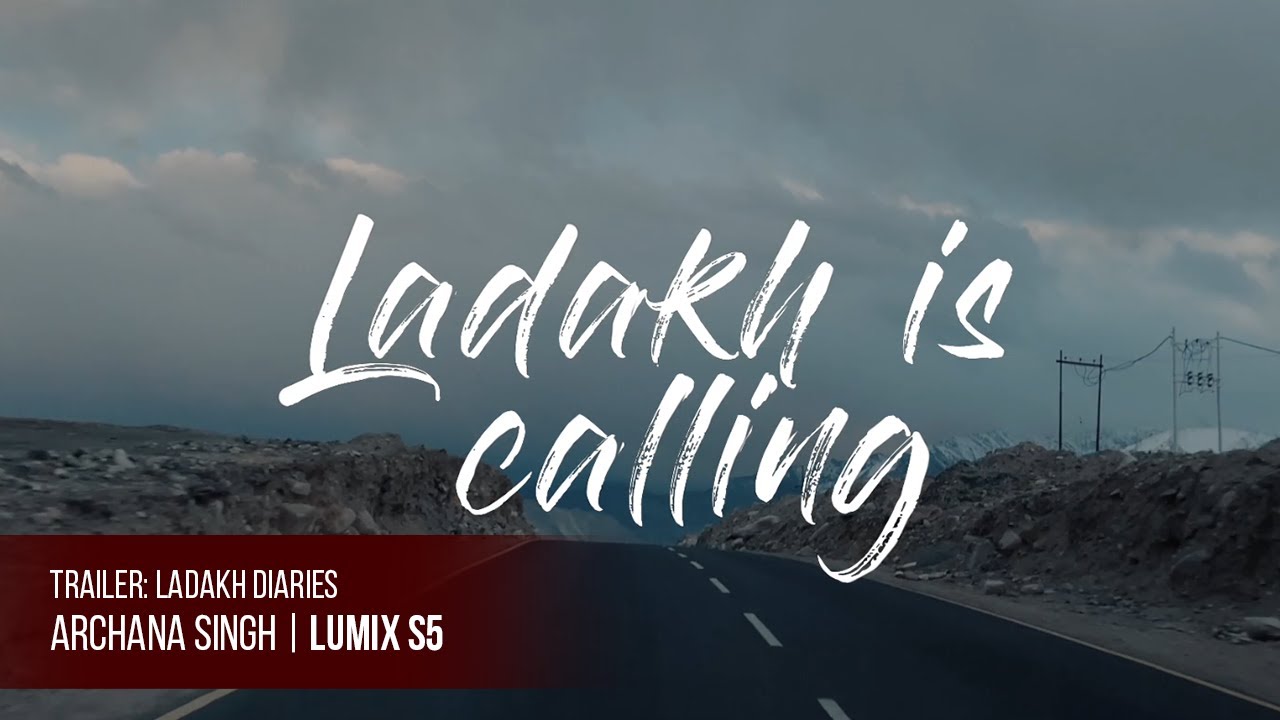 Get a glimpse of Ladakh with Archana Singh and her Lumix S5