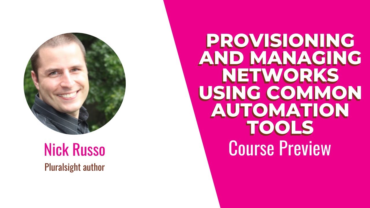 Provisioning and Managing Networks Using Common Automation Tools Course Preview