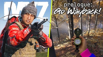 Barely Surviving DayZ + Prologue: Go Wayback!
