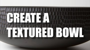 Create A Textured Wooden Bowl - Woodturning & Texturing