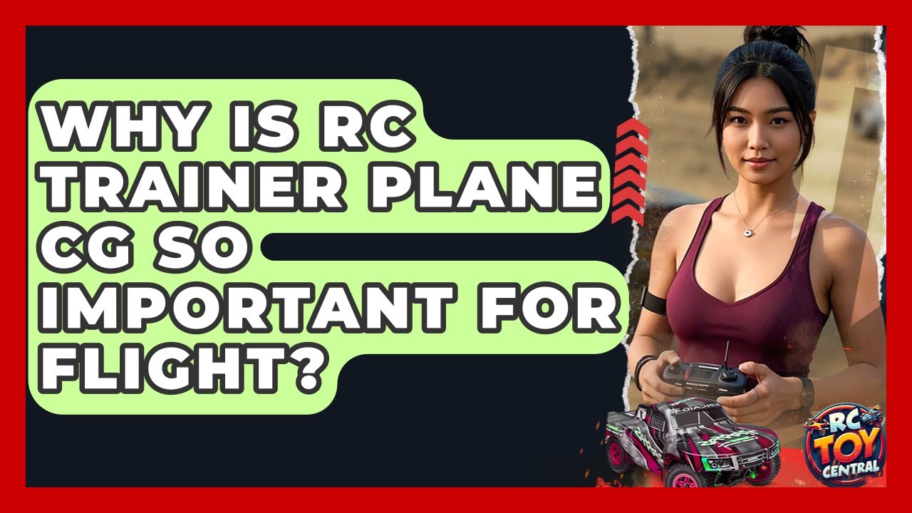Why Is RC Trainer Plane CG So Important For Flight? - RC Toy Central ...