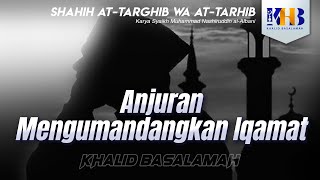 Shahih At-Targhib wa At-Tarhib - Anjuran Mengumandangkan Iqamat