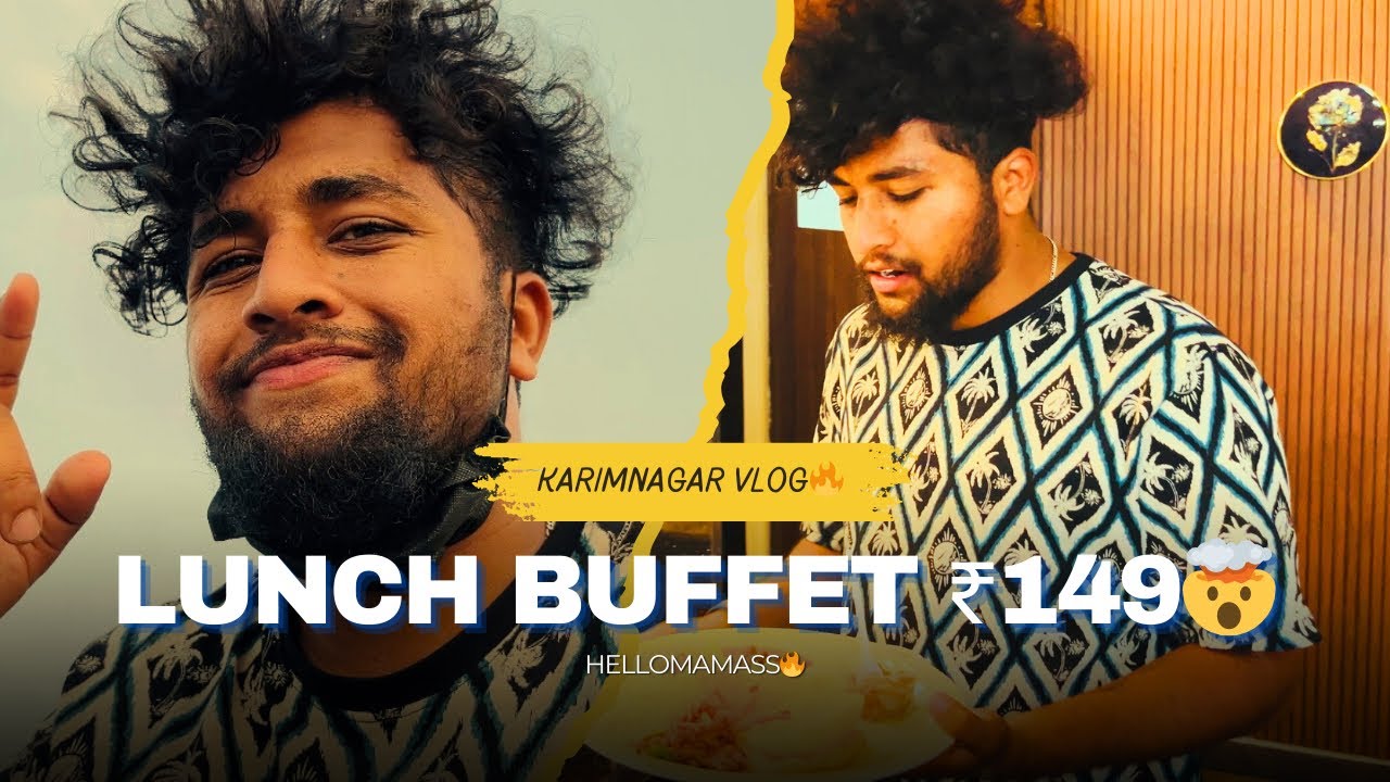 Unlimited Lunch buffet in just ₹149🤯🤯 karimnagar vlog🥱Dont miss‼️