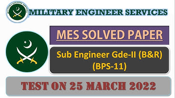 MES SUB ENGINEER GDE-II B&R SOLVED PAPER || TEST HELD ON 25 MARCH 2022