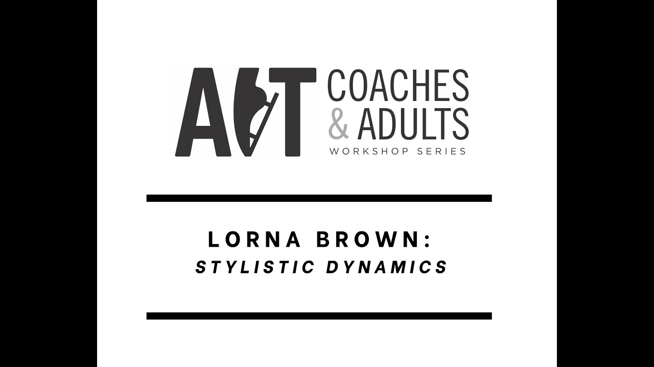 Lorna Brown | Stylistic Dynamics | AIT Coaches & Adults Summer Workshop Series