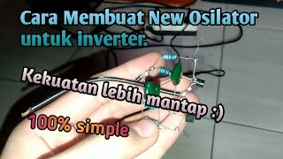Tutorial Cara Membuat Osilator terbaru..