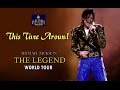 Michael Jackson - This Time Around - The Legend World Tour [FANMADE]