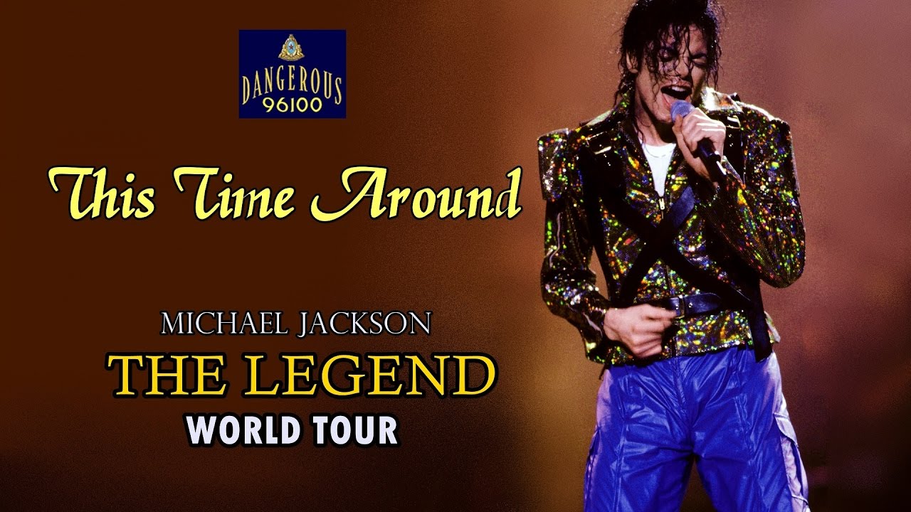 Michael Jackson - This Time Around - The Legend World Tour