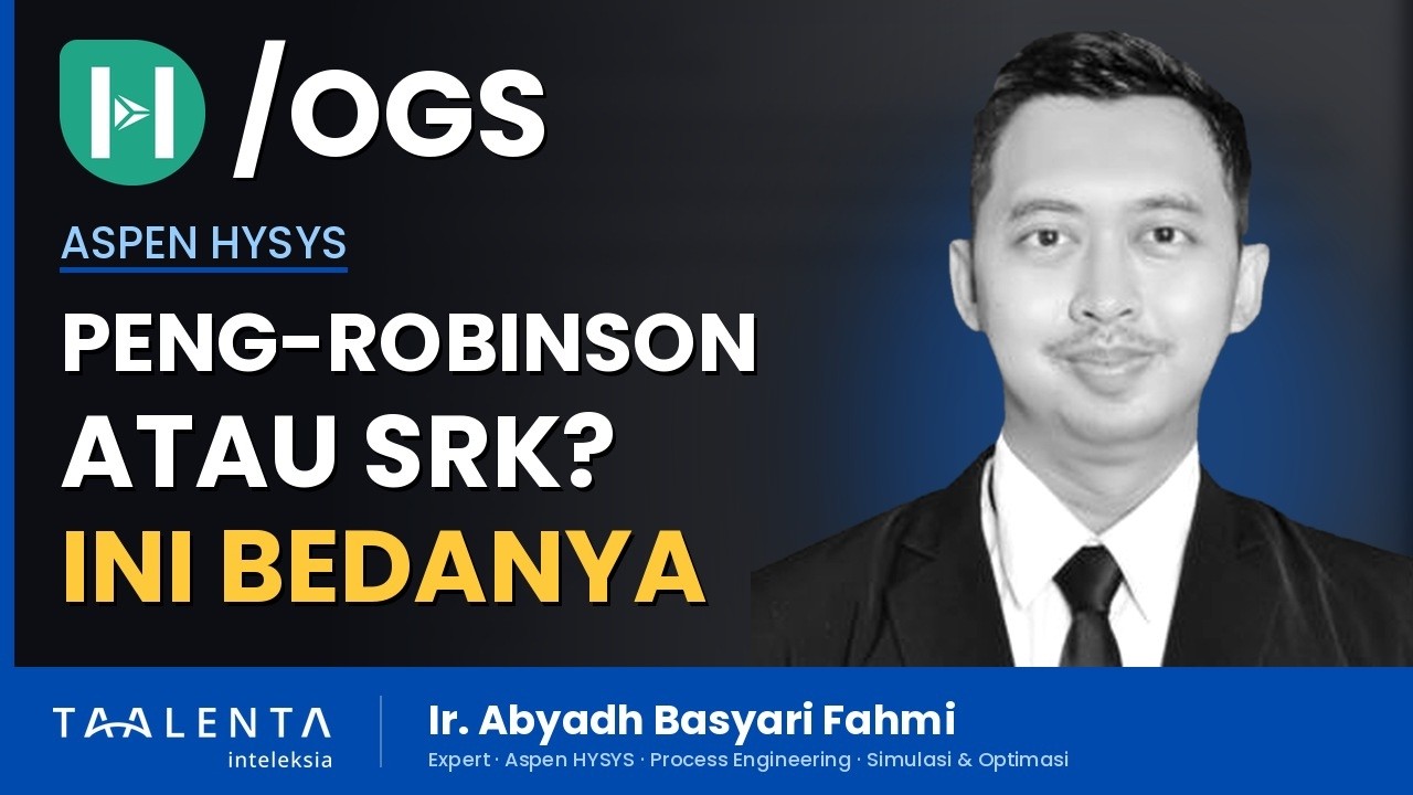 Apa Bedanya Peng-Robinson dan SRK di Aspen HYSYS
