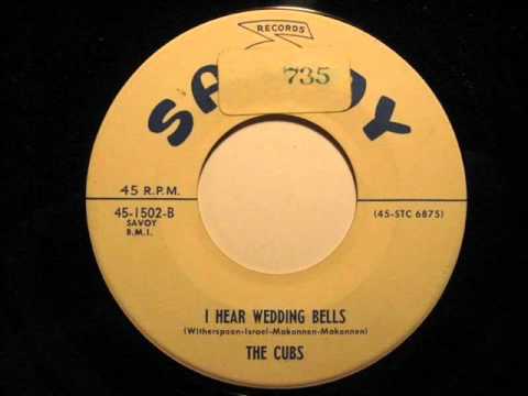 I Hear Wedding Bells The Cubs 1956 Savoy 1502 B You I Hear Wedding Bells The Cubs 1956 Savoy 1502 B