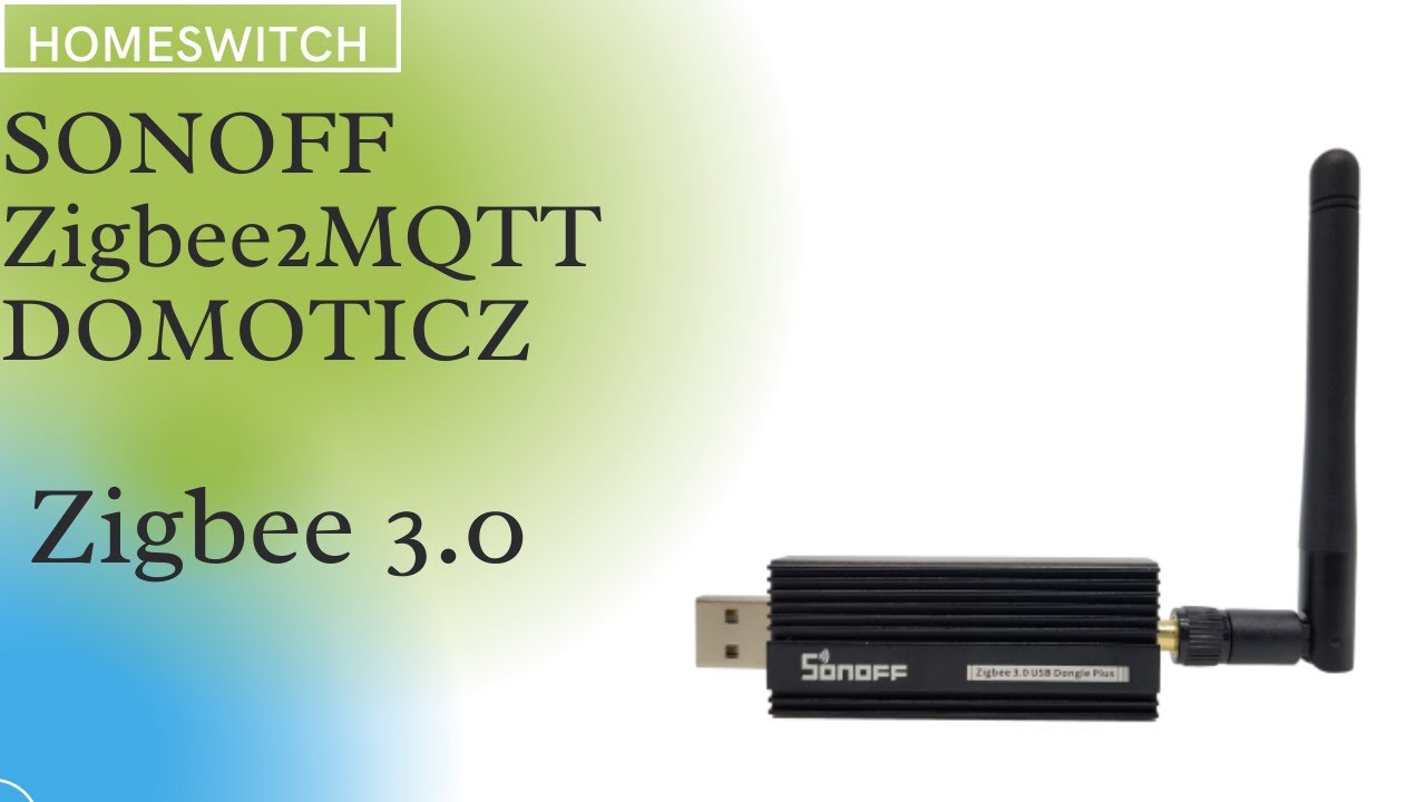 Zigbee2MQTT with the Sonoff Zigbee Bridge