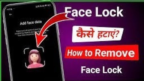 Face Lock Kaise Hataye | how to remove face lock | face lock delete kaise kare