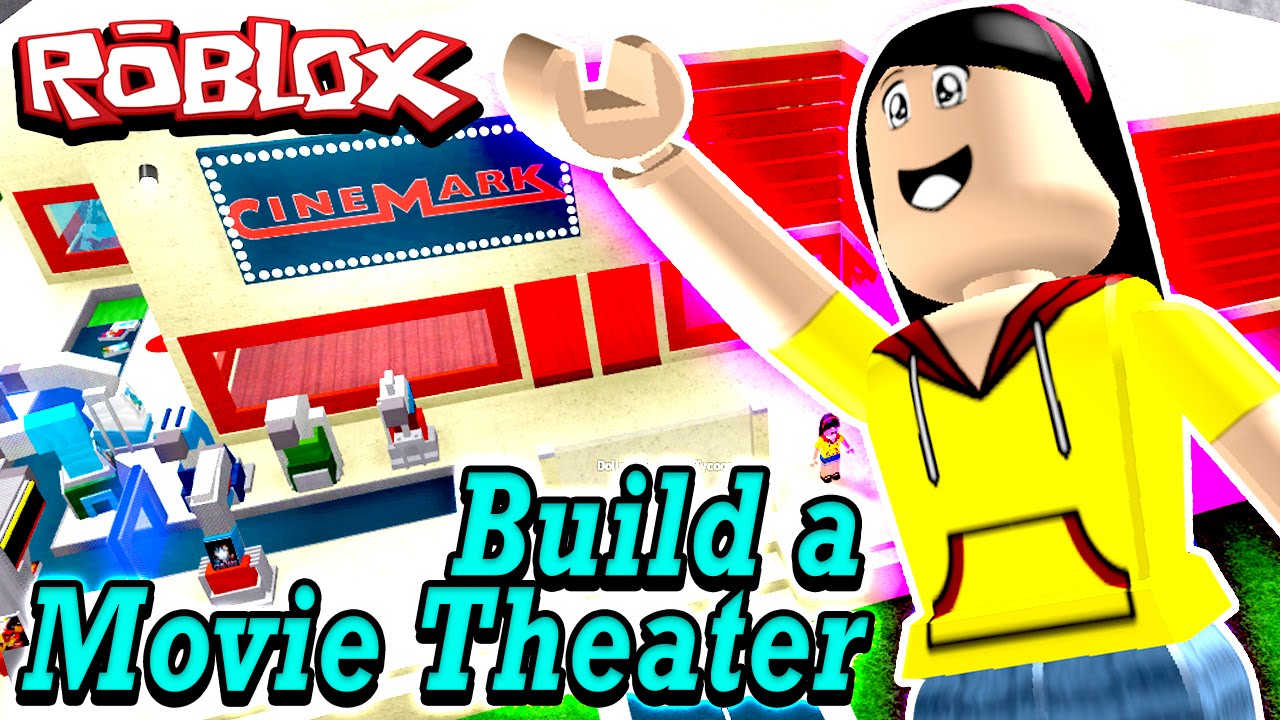Roblox Build A Movie Theater Tycoon My Cinema Is Armed
