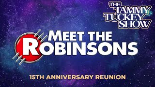"MEET THE ROBINSONS" 15th Anniversary Cast & Crew Reunion - The Tammy Tuckey Show