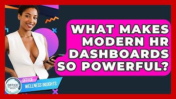 What Makes Modern HR Dashboards So Powerful? - Office Wellness Insights