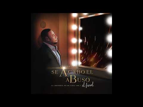 Anthony Santos – Se Acabo El Abuso (Audio Official) (Bachata 2019)