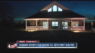 Humane Society of Boone County gets first shelter