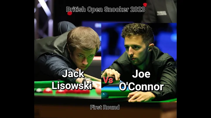 Jack Lisowski vs Joe O'Connor - British Open Snooker 2023 - First Round