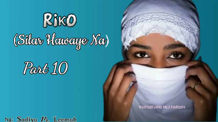 RIKO Silar Hawayena 10 - Talauci yasa aka kaita ri...
