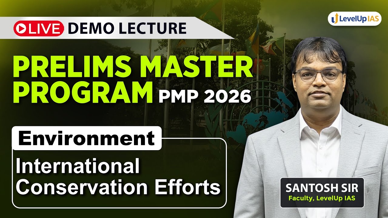 Environment for UPSC Prelims 2026 | International Conservation Efforts | Prelims Master Program