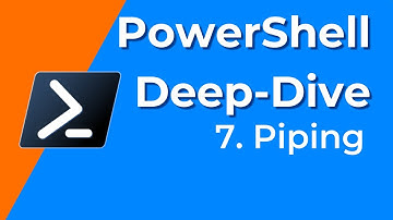 07. Piping - PowerShell Deep-Dive