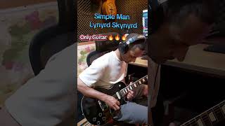 Simple Man - Lynyrd Skynyrd (Only Guitar Solo) Cover🔥🔥#hardrock #lynyrdskynyrd #simpleman #mãe #paz