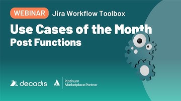 Jira Workflow Toolbox - Post Functions - Use Cases Of The Month - Webinar
