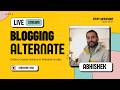 Blogging Alternatives & Website Live Audits