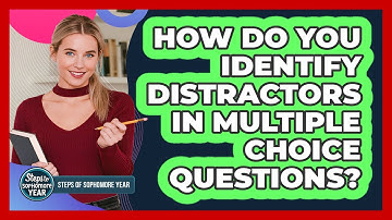 How Do You Identify Distractors In Multiple Choice Questions?
