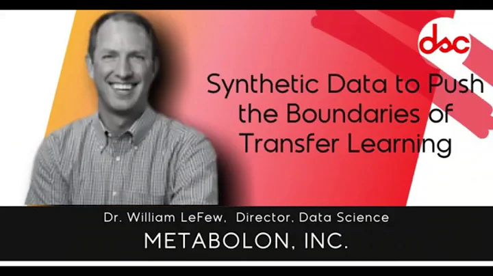 Synthetic Data to Push the Boundaries of Transfer Learning | William LeFew, PhD- Director Metabolon