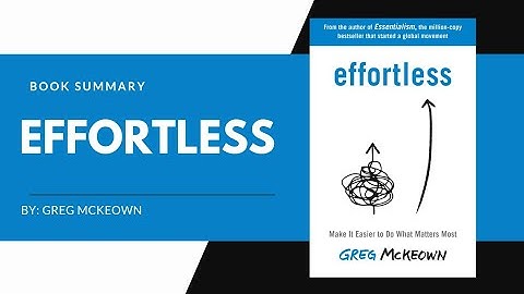 Book summary: "Effortless" by Greg McKeown