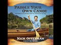 Paddle Your Own Canoe :  - Narrated by: Nick Offerman - great listen