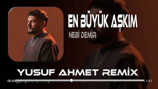 Bir Deli Yürek Acısındayım (Yusuf Ahmet Remix) Nebi Demir - En Büyük Aşkım