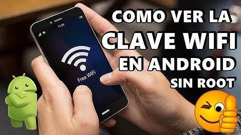 COMO VER LA CLAVE WIFI EN ANDROID SIN ROOT SIN APPS - 2021