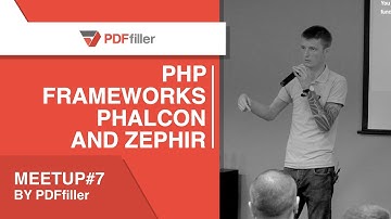 PHP frameworks Phalcon and Zephir / WEB DEVELOPMENT MEETUP by PDFfiller
